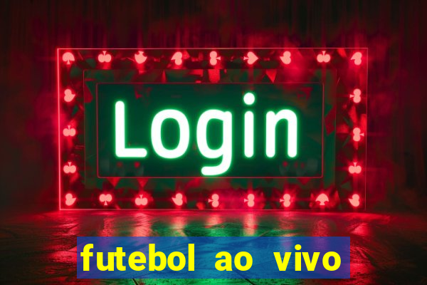 futebol ao vivo sem travar